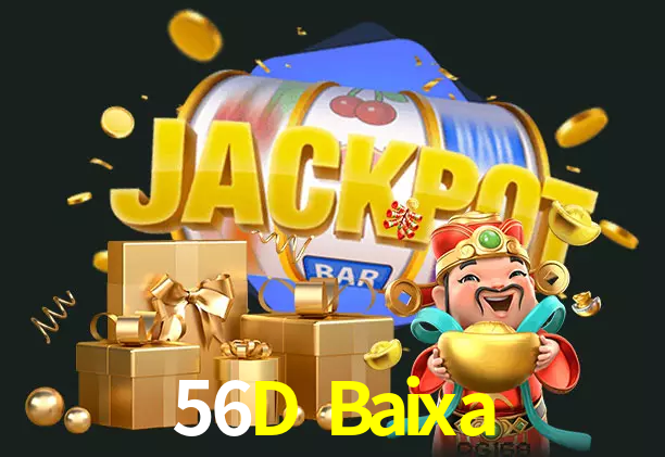 56D Baixa bet