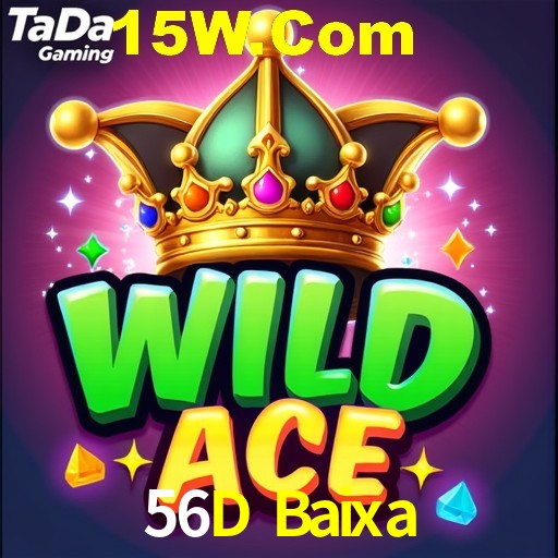 56D Baixa: A Experiência de Casino com Jogos de Mesa ao Vivo